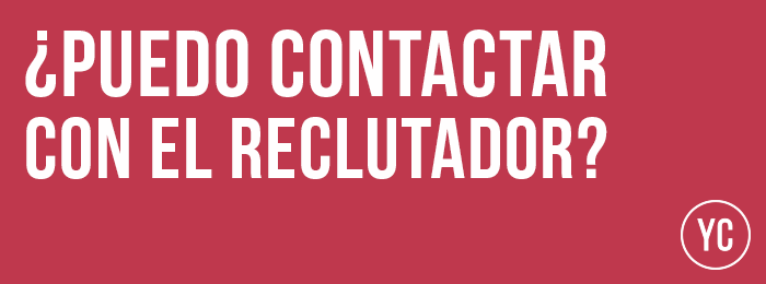 ¿Puedo contactar con el reclutador? ¿Puedo contactar con el reclutador?