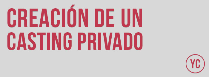 ¿Cómo crear un Casting Privado? ¿Cómo crear un Casting Privado?
